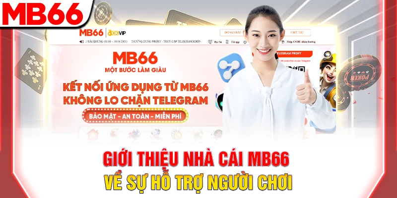 Giới Thiệu MB66: Nhà Cái Uy Tín Với Tỷ Lệ Thưởng Cao Nhất 8 Giới thiệu nhà cái MB66 về sự hỗ trợ người chơi