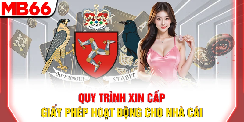 Giấy Phép Hoạt Động: Chứng Nhận Uy Tín Và Hợp Pháp Của MB66 7 Quy trình xin cấp giấy phép hoạt động cho nhà cái