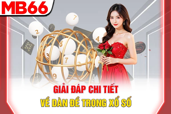 Cách Soi Cầu Dàn Đề - Chiến Thuật Tăng Tỷ Lệ Thắng 99% 5 Giải đáp chi tiết về dàn đề trong xổ số