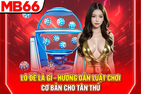 Lô Đề Là Gì - Hướng Dẫn Luật Chơi Cơ Bản Cho Tân Thủ 4 Lô Đề Là Gì - Hướng Dẫn Luật Chơi Cơ Bản Cho Tân Thủ